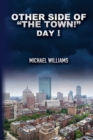Other Side of "The Town!" : Day I - Book