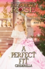 A Perfect Fit (Cinderella) - Book