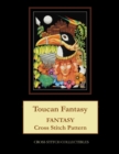 Toucan Fantasy : Fantasy Cross Stitch Pattern - Book