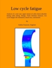 Low cycle fatigue : Analysis of a real case: upper mount of cabin shock absorber during cabin tilting. Design, Finite Element Analysis, low cycle fatigue life estimation, bench test, conclusions. - Book