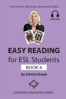 Easy Reading for ESL Students - Book 4 : Twelve Short Stories for Learners of English - Book