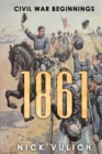 1861 : Civil War Beginnings - Book