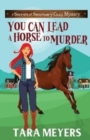 You Can Lead a Horse to Murder - Book