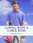 Coping With A Large Penis : Don't Let Your Member Define Your Membership Of Society - Book