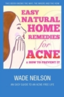 Acne : Easy Natural Home Remedies for Acne & How to Prevent It - Book