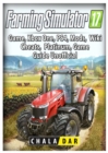 Farming Simulator 17 Platinum Edition Game Guide Unofficial - Book