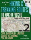 Inca Trail Map 2 Hiking & Trekking Routes to Machu Picchu Topographic Map Atlas Cusco, Sacred VAlley, Lares Trek, Salkantay Trek, Urubamba, Pisac, Quillabamba 1 : 75000: Trails, Hikes & Walks Topograp - Book