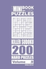 The Mini Book of Logic Puzzles - Killer Sudoku 200 Hard (Volume 9) - Book