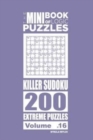 The Mini Book of Logic Puzzles - Killer Sudoku 200 Extreme (Volume 16) - Book