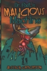 Dr. Fixit's Malicious Machine : The Legend of Guts and Glory, Book 1 - Book