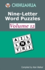 Chihuahua Nine-Letter Word Puzzles Volume 12 - Book