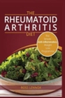 Rheumatoid Arthritis Diet : Weight Loss Anti Inflammatory Recipe book and Action Plan. - Book