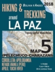Hiking & Trekking around La Paz Bolivia Map 5 (Pelechuco-Charazani) Topographic Map Atlas Cordillera Apolobamba, Nevado Ananea (Peru), Apolo, Tuichi River 1 : 75000: Trails, Hikes & Walks Topographic - Book