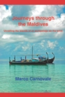 Journeys through the Maldives : Unveiling the islands of an archipelago on the brink - Book