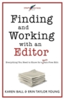 Finding and Working with an Editor : Everything You Need to Know for a (Nearly) Pain-Free Edit - Book