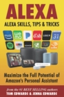 Alexa : Alexa Skills, Tips & Tricks - Book