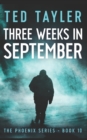 Three Weeks In September : The Phoenix Series - Book 10 - Book