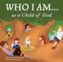 Who I Am...as a Child of God - Book