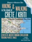 Hiking & Walking in the Island of Crete/Kriti Complete Topographic Map Atlas 1 : 95000 Greece Aegean Sea Center of Ancient Minoan Civilization Trekking Paths & Trails: Trails, Hikes & Walks Topographi - Book