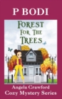 Forest For The Trees : Angela Crawford Cozy Mystery Series - Book