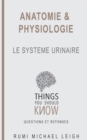 Anatomie et physiologie : "Le systeme urinaire" - Book