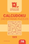 Creator of puzzles - Calcudoku 240 Extreme (Volume 16) - Book