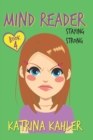 MIND READER - Book 4 : Staying Strong - Book