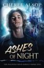 The Haunted High Series Book 5- Ashes of Night - Book