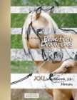 Practice Drawing - XXL Workbook 11 : Horses - Book