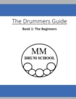 The Drummers Guide : Book 1, The Beginners - Book