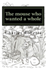 The mouse who wanted a whole - Book