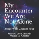 My Encounter We Are Not Alone : Space War With The Langs Chapter Four - Book