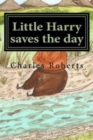Little Harry saves the day - Book