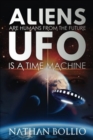 Aliens are Humans from the Future, UFO is a Time Machine - Book
