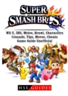 Super Smash Brothers, Wii U, 3ds, Melee, Brawl, Characters, Crusade, Tips, Moves, Cheats, Game Guide Unofficial - Book