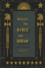 Betwixt the Bible and Quran - Book
