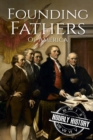 Founding Fathers of America : George Washington, Alexander Hamilton, John Jay, John Adams, Benjamin Franklin, James Madison, Thomas Jefferson - Book