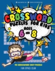 Crossword Puzzles for Kids Ages 6 - 8 : 90 Crossword Easy Puzzle Books - Book