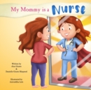 My Mommy is a Nurse - Book