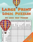 Large Print Logic Puzzles : 50 Logic Grid Puzzles: Contains fun puzzles in font size 16pt - Book