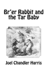 Br'er Rabbit and the Tar Baby : A Georgia Folk Tale - Book