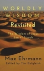 Worldly Wisdom Revisited : The Wisdom of Jesus son of Sirach - Book