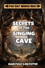 Secrets of the Singing Cave - Book