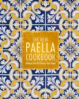 The New Paella Cookbook : Delicious One Pot Dinners from Spain - Book