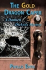 The Gold Dragon Caper : A Damien Dickens Mystery - Book
