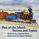 Ben of the Island : Storms and Trains: The Iceboats and Phantom Ship - Book