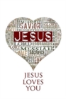 Jesus Loves You : 200-Page Blank Writing Journal with Jesus' Names (Christ, Savior, Messiah) - Book