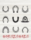 Horseshoes : 200-Page Blank Horse Diary (8.5 X 11 Inches / Grey) - Book