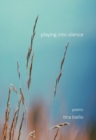 Playing Into Silence - Book