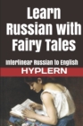 Learn Russian with Fairy Tales : Interlinear Russian to English - Book